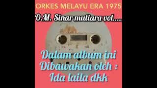 Ida Laila | Om Sinar Mutiara Vol 01 | Full Album