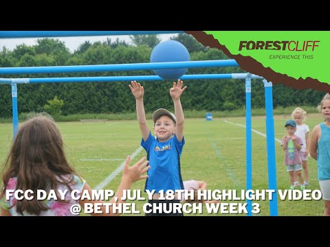 FCC Day Camp, July 18th Highlight Video @ Bethel Church