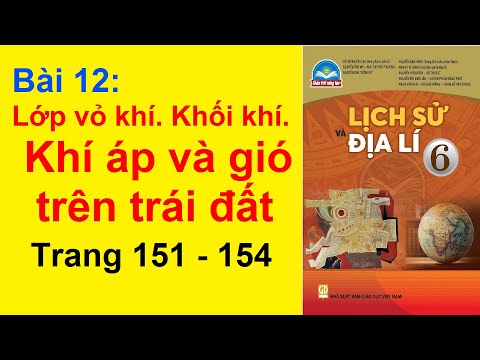 Video Địa Lí Lớp 6 Bài 12 Lớp Vỏ Khí Khối Khí Khí Áp Và Gió... - youtube