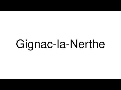 How to Pronounce Gignac-la-Nerthe (France)