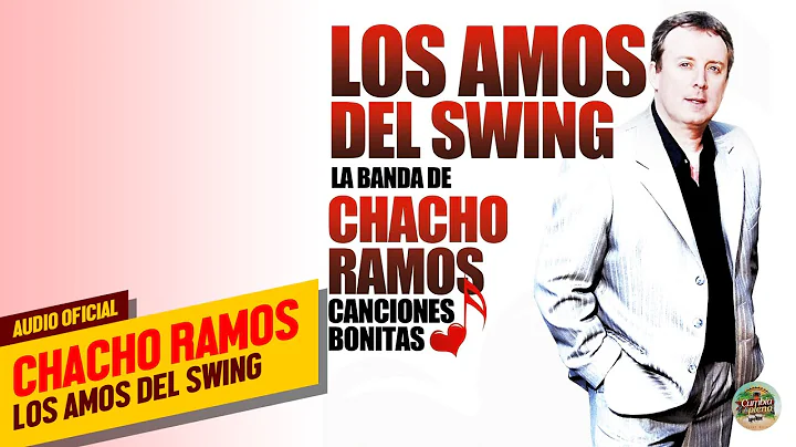 Chacho Ramos y Los Amos Del Swing - Canciones Boni...