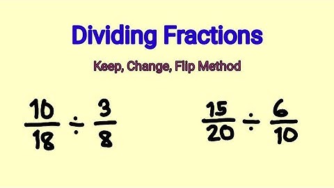 Dividing Fractions Using Keep Change Flip Method