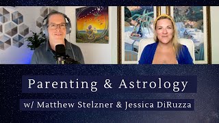 Conscious Parenting with Astrology | Matthew Stelzner & Jessica DiRuzza | Trust Psyche screenshot 5