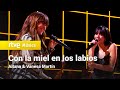 Aitana & Vanesa Martín - “Con la miel en los labios” (+Aitana 2021)