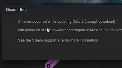 Steam Error - An error occurred while updating Dota 2 (corrupt download)