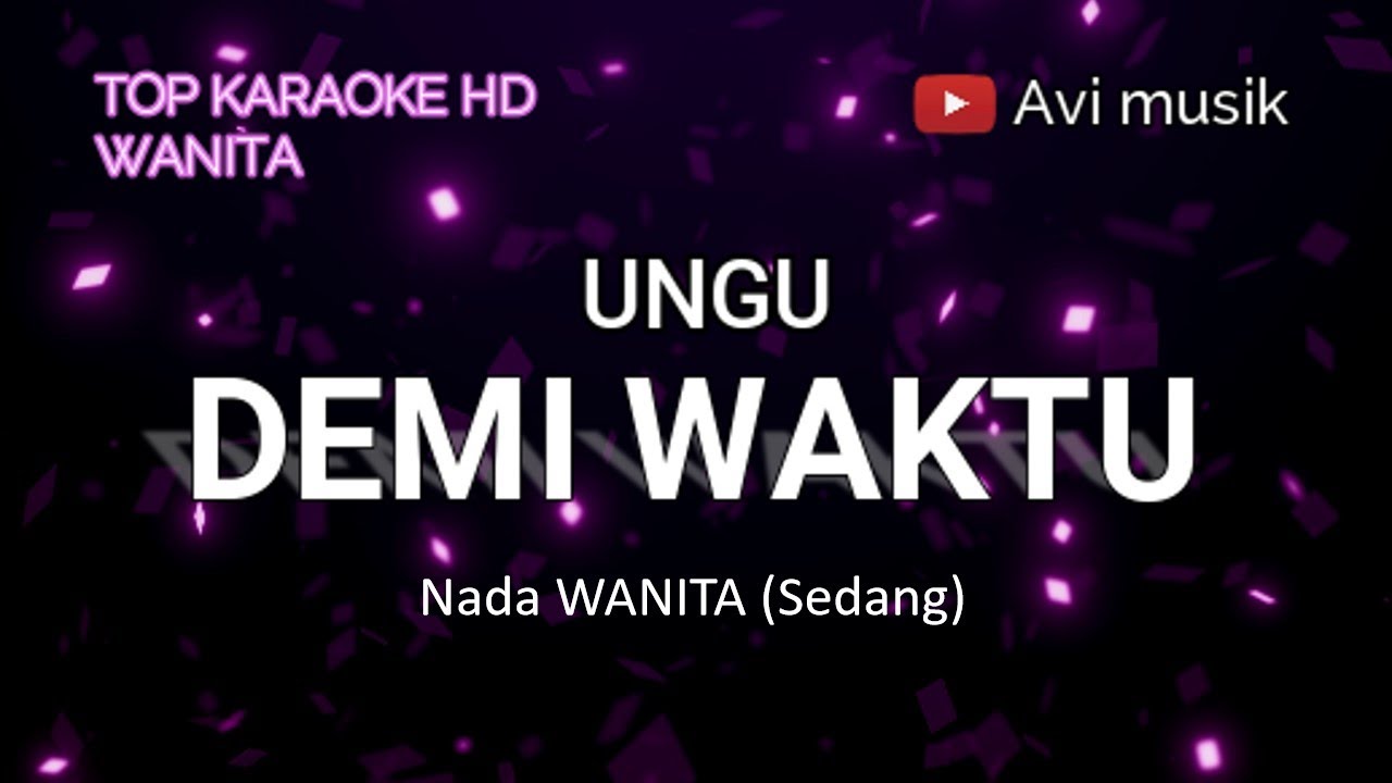 DEMI WAKTU - UNGU | Nada WANITA | Top karaoke HD Avimusik