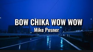 Bow Chicka Wow Wow - Mike Posner (Lyrics)