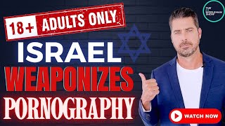 Why Does Israel Weaponize Pornography Against Palestinians?