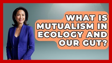 What Is Mutualism In Ecology And Our Gut? - Explaining Ecology