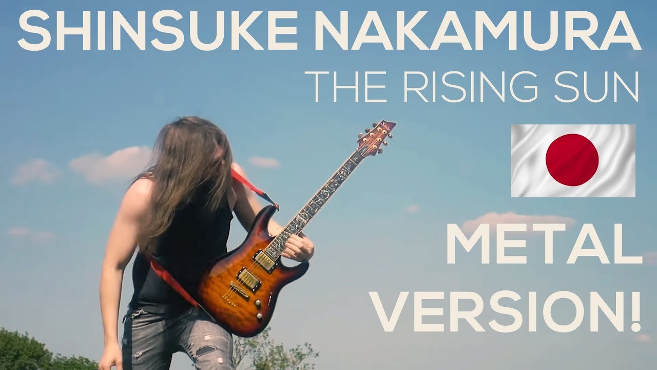 Shinsuke Nakamura - The Rising Sun [metal guitar cover]
