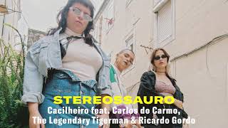 Stereossauro "Cacilheiro feat. Carlos do Carmo, The Legendary Tigerman & Ricardo Gordo" chords