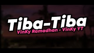 VinKy YT - TIBA TIBA VINKY RAMADHAN