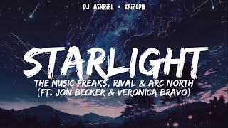 The Music Freaks Rival Arc North - Starlight Ft Jon Becker Veronica Bravo Lyrics