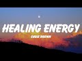 Chris Brown - Healing energy (Angel Numbers / Ten Toes) (Lyrics) Healing energy on me