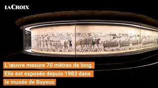 Que raconte la tapisserie de Bayeux ?