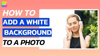 Add White Background to Photo Online in 1 Click | Fotor