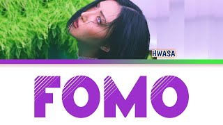 HWASA "Fomo" Spoiler Color Coded (Han, Rom & Eng) Lyrics Video
