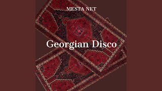 Georgian Disco - MESTA NET