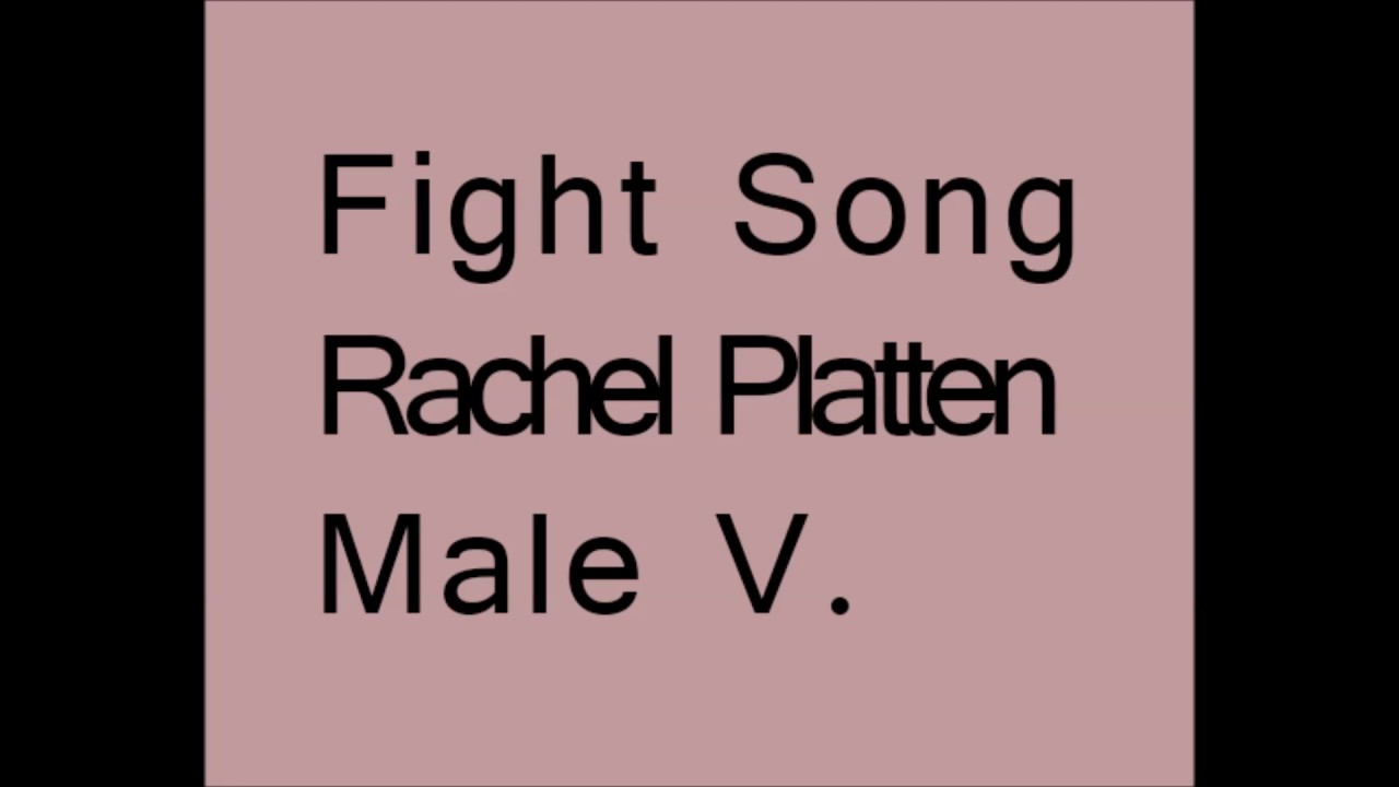 Fight Song by Rachel Platten (male version)