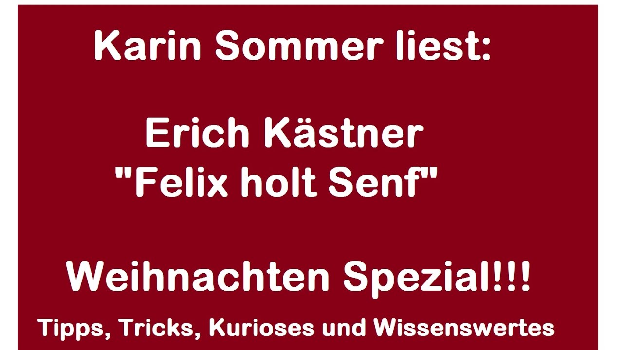 Karin Sommer Liest Erich Kastner Felix Holt Senf Weihnachtsgeschichte Weihnachten Spezial Youtube