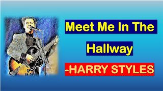 Harry Styles - Meet Me In The Hallway Lyrics