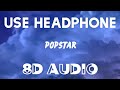 DJ Khaled Popstar 8D AUDIO Ft Drake I M A Popstar Not A Doctor Official Audio 