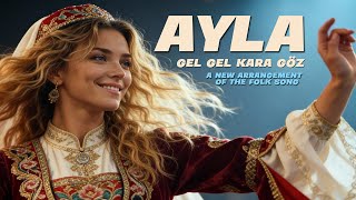 Ayla - Gel Kara Göz