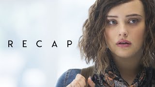 13 REASONS WHY | RECAP