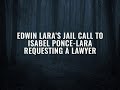 Urge to kill podcast edwin lara makes a phone call to his thenwife requesting a lawyer