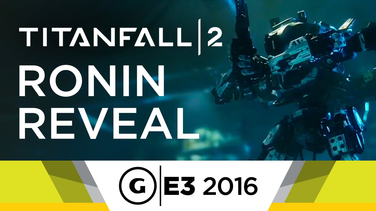 Titanfall 2 Ronin Reveal Trailer - E3 2016