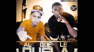 Joan Music y El Aria - Al Que Le Duela (Prod. DJ Adobeat) Dembow 2014