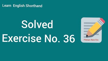 Pitman shorthand Exercise 36 || Pitman Answer key || shorthand Pitman New Era || English shorthand