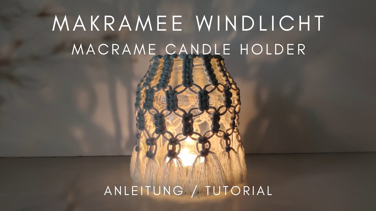 DIY - BOHO MAKRAMEE WINDLICHT / Tutorial Macrame Candle Holder ♡︎
