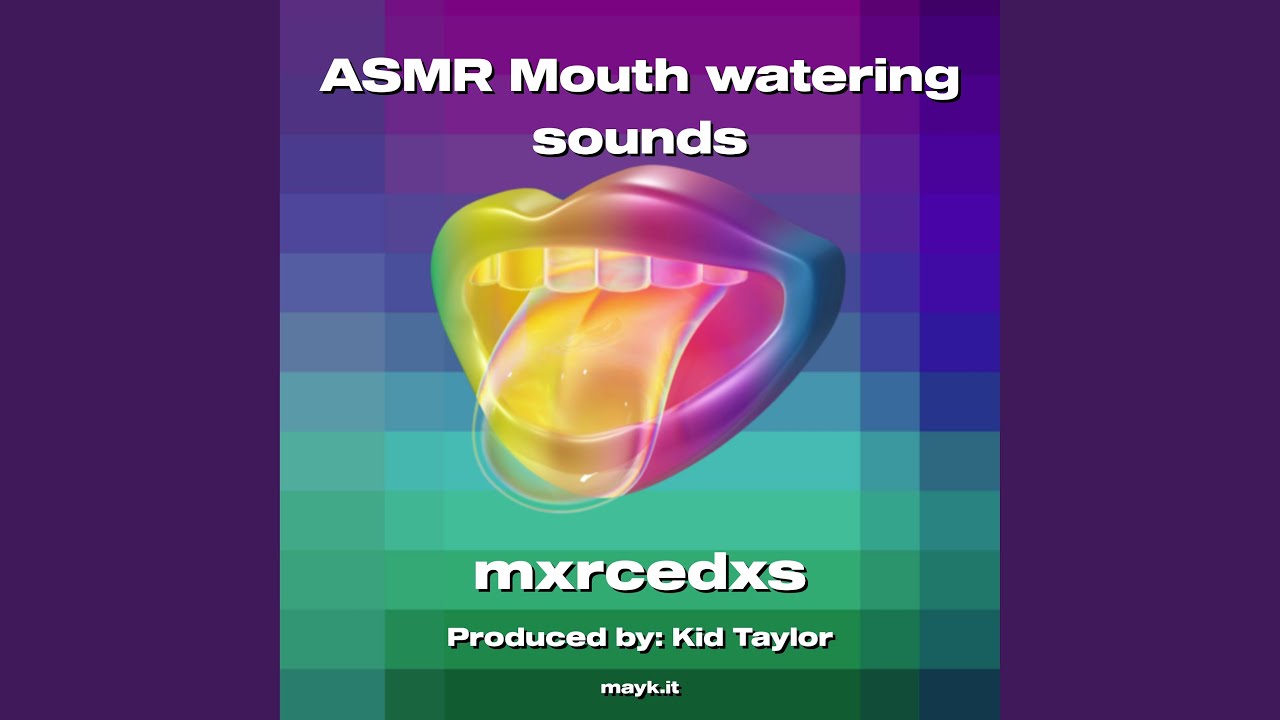 ASMR Mouth watering sounds