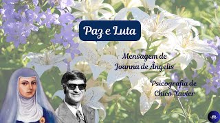 Paz e Luta - Mensagem de Joanna de Ângelis, Psicografia de Chico Xavier screenshot 4