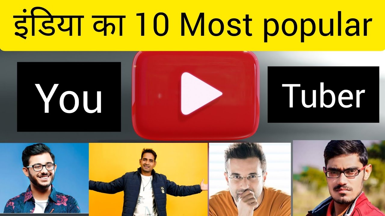 10 Most Popular Youtuber In India YouTube 10 Most Popular Youtuber In India YouTube
