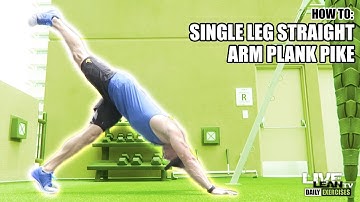 How To Do A SINGLE LEG STRAIGHT ARM PLANK PIKE | Exercise Demonstration Video and Guide