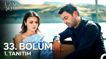 Uzak Şehir 33. Bölüm 1. Tanıtım | "Ben Boran