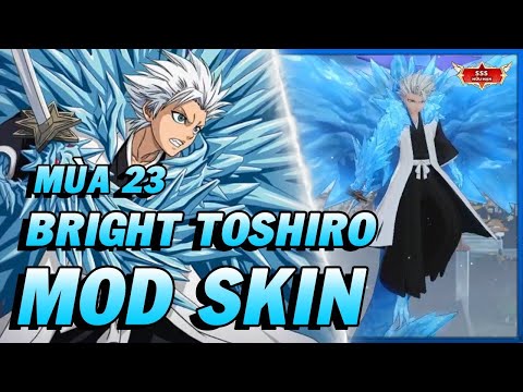 #1 Hướng Dẫn Mod Skin BRIGHT TOSHIRO Full Hiệu Ứng Mới Cập Nhật Mùa 23 Mới Nhất