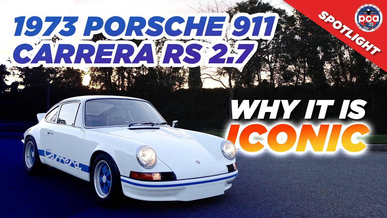 1973 Porsche 911 Carrera RS : What Makes it Iconic? | PCA Spotlight -  YouTube