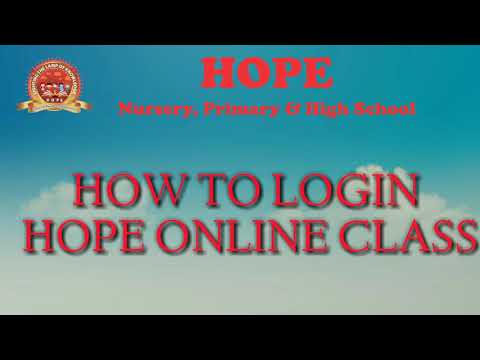 HOW TO LOGIN HOPE  ONLINE CLASS