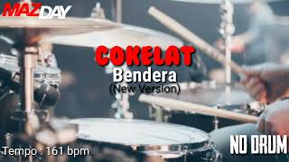 Cokelat - Bendera (New Version) (No Drum)