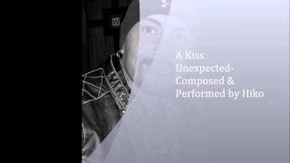 Hiko~ A Kiss Unexpected