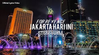 For Revenge X Stereo Wall - Jakarta Hari Ini (Official Lyrics Video)