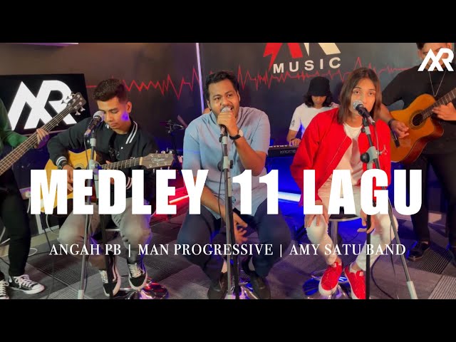 MEDLEY 11 LAGU - ANGAH PB l MAN PROGRESSIVE l AMY SATU BAND X PROJECTOR BAND class=