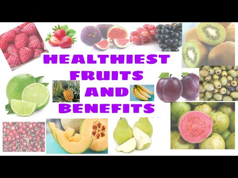 Video: The Healthiest Fruits For Health And Beauty