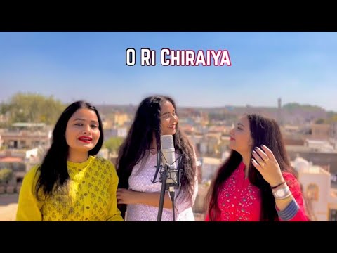 O Ri Chiraiya  Female Cover  Neelam Bhatnagar  Khushi Dubey  Aradhya Gupta  Satyamev Jayate