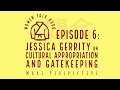 S1 Episode 6: Jessica Gerrity on Cultural Appropriation and Gatekeeping (Women Talk Budo)