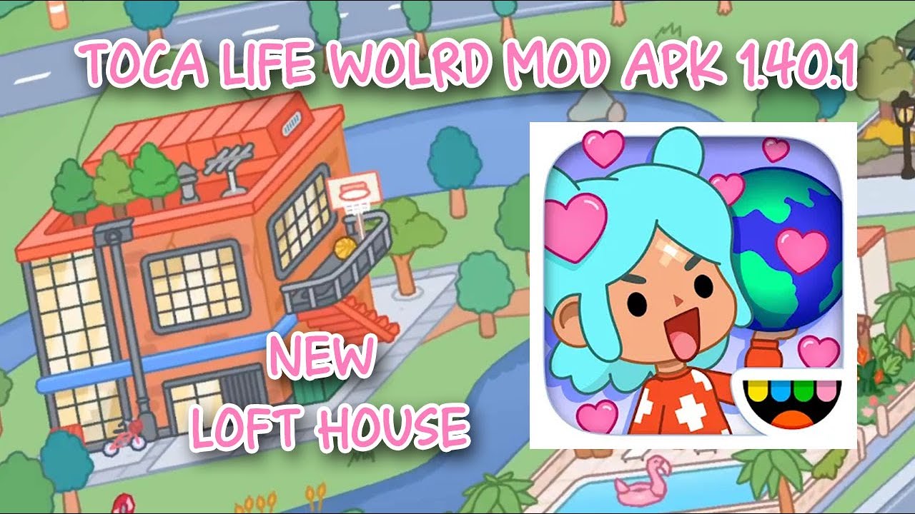 Toca Life World Mod Apk Version 1.40.1, New Loft House