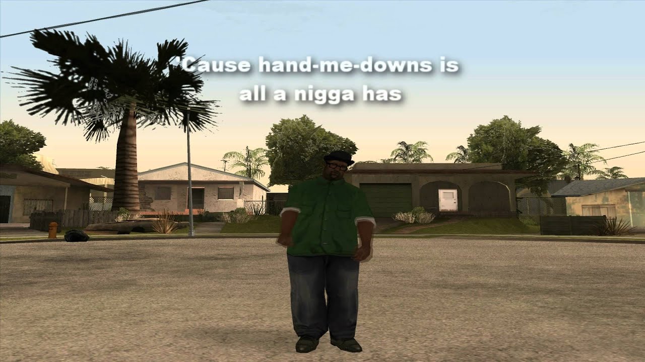 Nigga nigga nigga - Gangsta rap parody. (GTA San Andreas)